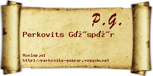 Perkovits Gáspár névjegykártya